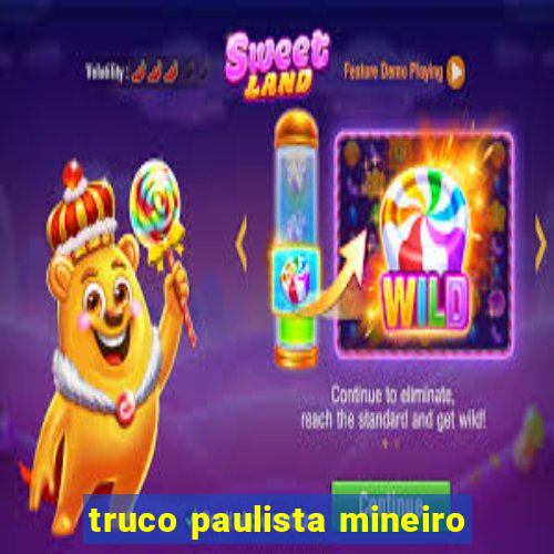 truco paulista mineiro